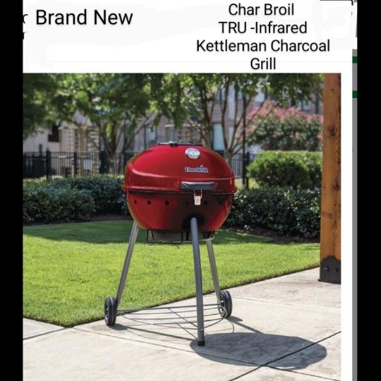 Brand New Char Broil Tru- Infrared Kettleman Charcoal Grill