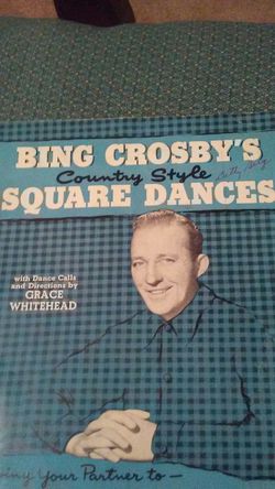 Bing crosbys. Square dances words and mucic