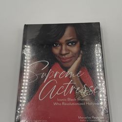 Supreme Actresses: Iconic Black Women Who Revolutionized Hollywood