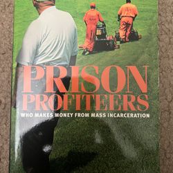 Prison Profiteers – Who Makes Money from Mass Incarceration (Paperback) - $5 OBO