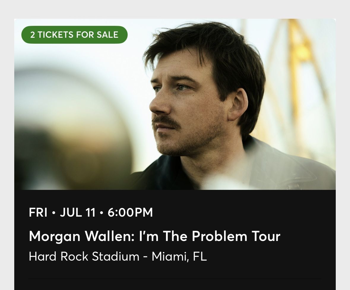 Selling Morgan Wallen Friday 2 Tickets