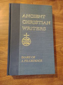 George E. Gingras
Egeria: Diary of a Pilgrimage (Ancient Christian Writers)book