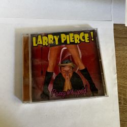 Larry Pierce! – Pussy Whipped CD