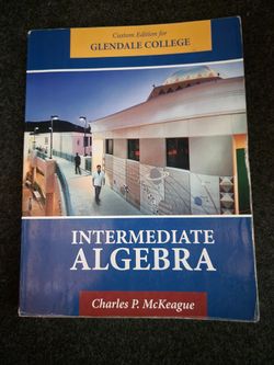 Glendale Community College Intermediate Algebra
