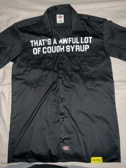 Dickies 'That's A Awful Lot of Cough Syrup' Work Shirt