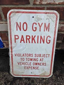 5 Large 12"x18" Thick Metal No Gym Parking Signs NEW NO PARKING ZONE TOW AWAY