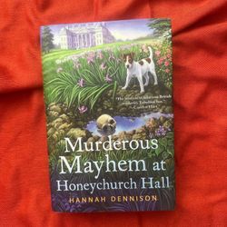 Murderous Mayhem At Honeychurch Hall by Hannah Dennison. HC, Like new