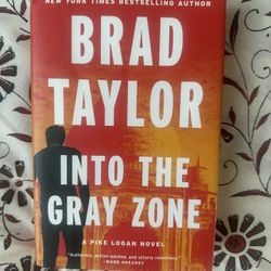‘Into the Gray Zone’ by Brad Taylor. Hardcover, 2025. Like New