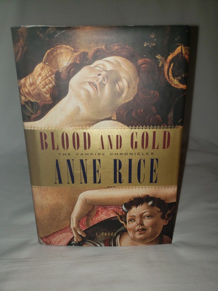 BLOOD AND GOLD - ANNE RICE - HARDCOVER 1ST EDITION