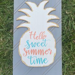 Hello Sweet Summertime Pineapple Sign