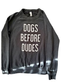Dogs Before Dudes Graphic Sweatshirt Size M