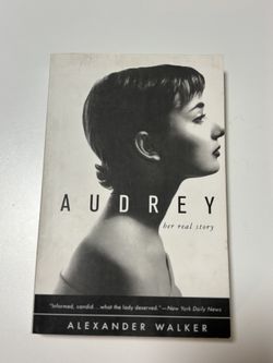 Audrey: Her Real Story by Alexander Walker