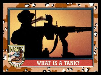 1991 Topps Desert Storm #140 What Is a Tank? Card