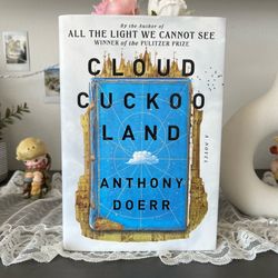 Cloud Cuckoo Land by Anthony Doerr Hardcover Book