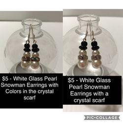 $5 each . Handmade Glass Pearl Snowman Earrings with a rhinestone scarf .I can also ship . Pickup in Chicago Harlem and Addison I am also posting mor