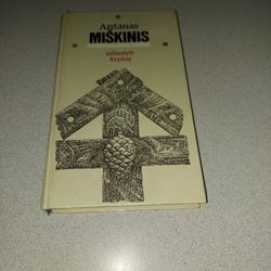 ANTANAS MISKINIS SULAUZYTI KRYZIAI HARDCOVER 