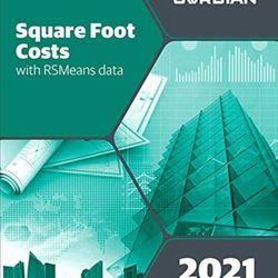 Square Foot Costs with RSMeans Data 2021 by Matt Doheny