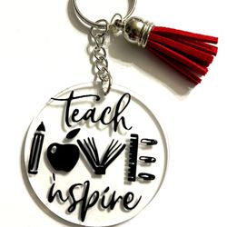 Teach Love And Inspire Keychain