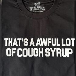 Awful Lot Of Cough Syrup 