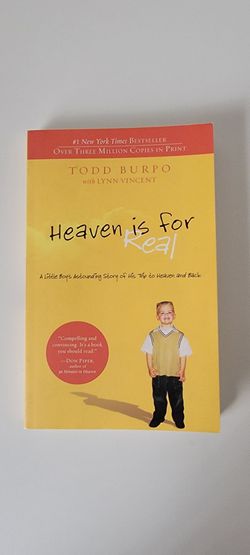 Heaven is For Real: A Little Boy's Astounding Story of His Trip to Heaven and Back