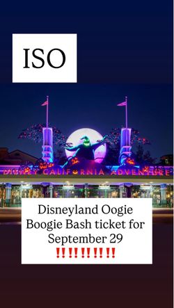 ISO Oogie Boogie Bash Ticket 9/29