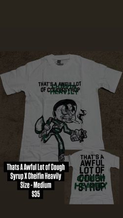 Cough Syrup Shirts