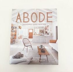 Abode: Thoughtful Living with Less | Home Interior Design Book