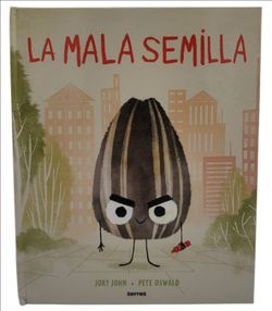 La Mala Semilla (Spanish) Hardcover Picture Book signed by Jory John Pete Oswald