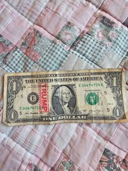 Trump  campaign dollar  memorilia..