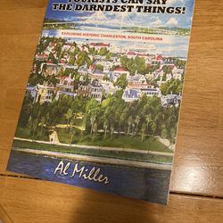 Tourists Can Say The Darndest Things Exploring Historic Charleston South Carolina By Al Miller