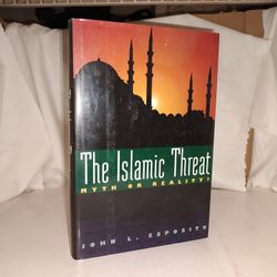 The Islamic Threat: Myth or Reality? by John Esposito 1992 GC HC