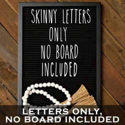 Skinny Felt Board Letters Only Set NO BOARD INCLUDED - Brand New