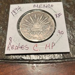 1874 SILVER 8 REALES MEXICO - 90% - FULL LIBERTAD- Big As A MORGAN DOLLAR! Highly Collectible!