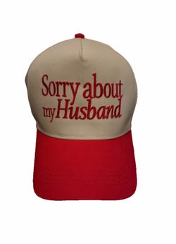 “Sorry about my husband” snap back hat