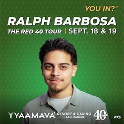 Ralph Barbosa @ Yaamava Theater Friday Show