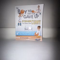 The Boy Who Never Gave Up Stephen Curry