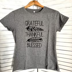 Grateful Thankful Blessed Shirt, Medium 