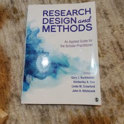 Research Design and Methods:An Applied Guide for the Scholar-Practitioner
By  Gary J Burkholder , Kimberly Cox Linda Crawford John Hitchcock