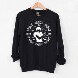 Wednesday Sweater “I Dance Dance Dance With My Hands”