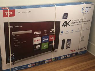 Brand new in the box.... TCL 4K 65inch Roku Tv selling because I brought a bigger Tv...
