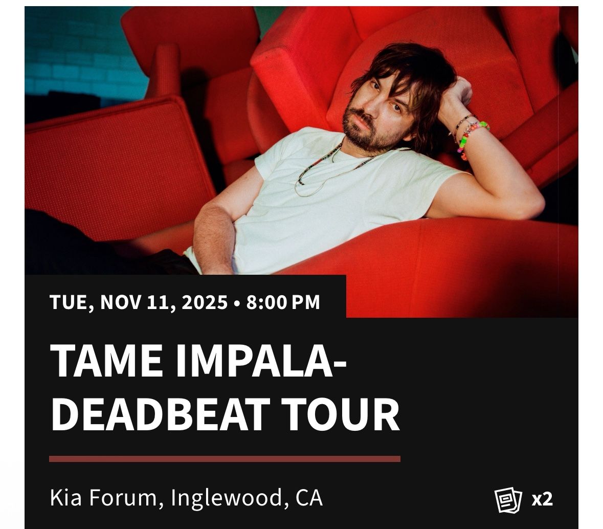 Tame Impala 11/11 LA 2 Floor Tickets