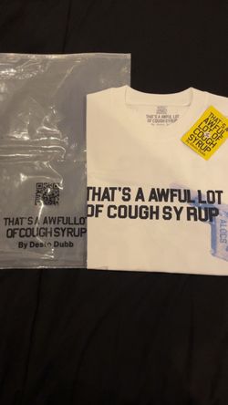 Awful lot of cough syrup tee
