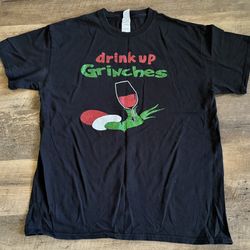 DRINK UP GRINCHES CHRISTMAS T-SHIRT