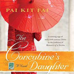 The Concubine's Daughter Book : A Novel /Pai Kit Fai 