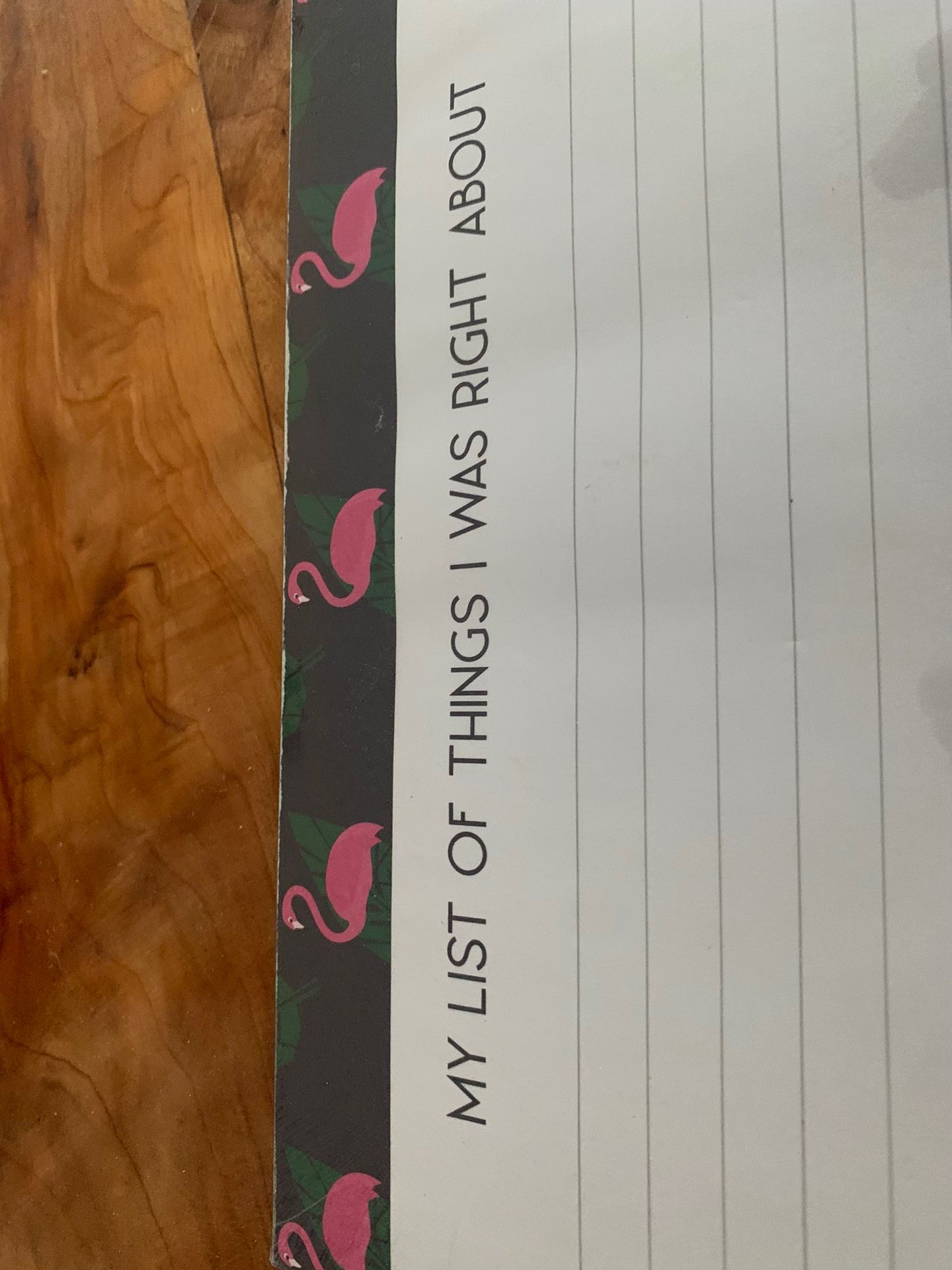 Flamingo Birds Writing Pad 8.5 By 11.5 Inch W/Saying My List Of Things I Was Right About, 8.5 By 11 Inches Large Pad W/ Lines
