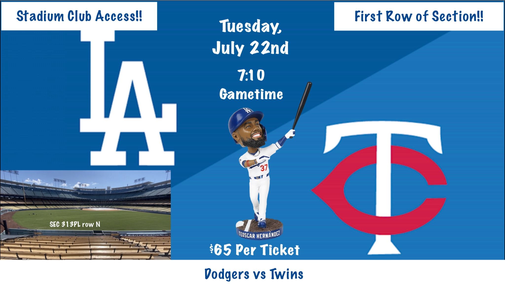 7/22 - Los Angeles Dodgers Vs Minnesota Twins Tickets @ Dodger Stadium (Teoscar Hernandez Bobblehead)
