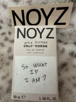 Noyz perfume new so what if I am only human