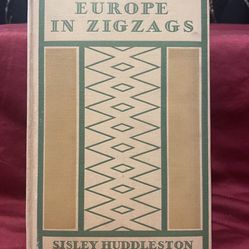 Europe in Zigzags : Sisley Huddleston, 1929 First Edition HC, J B Lippincott