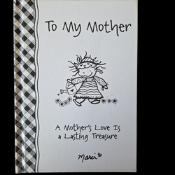 To My Mother – A Mother’s Love Is a Lasting Treasure – Marci – Hardcover – NEW