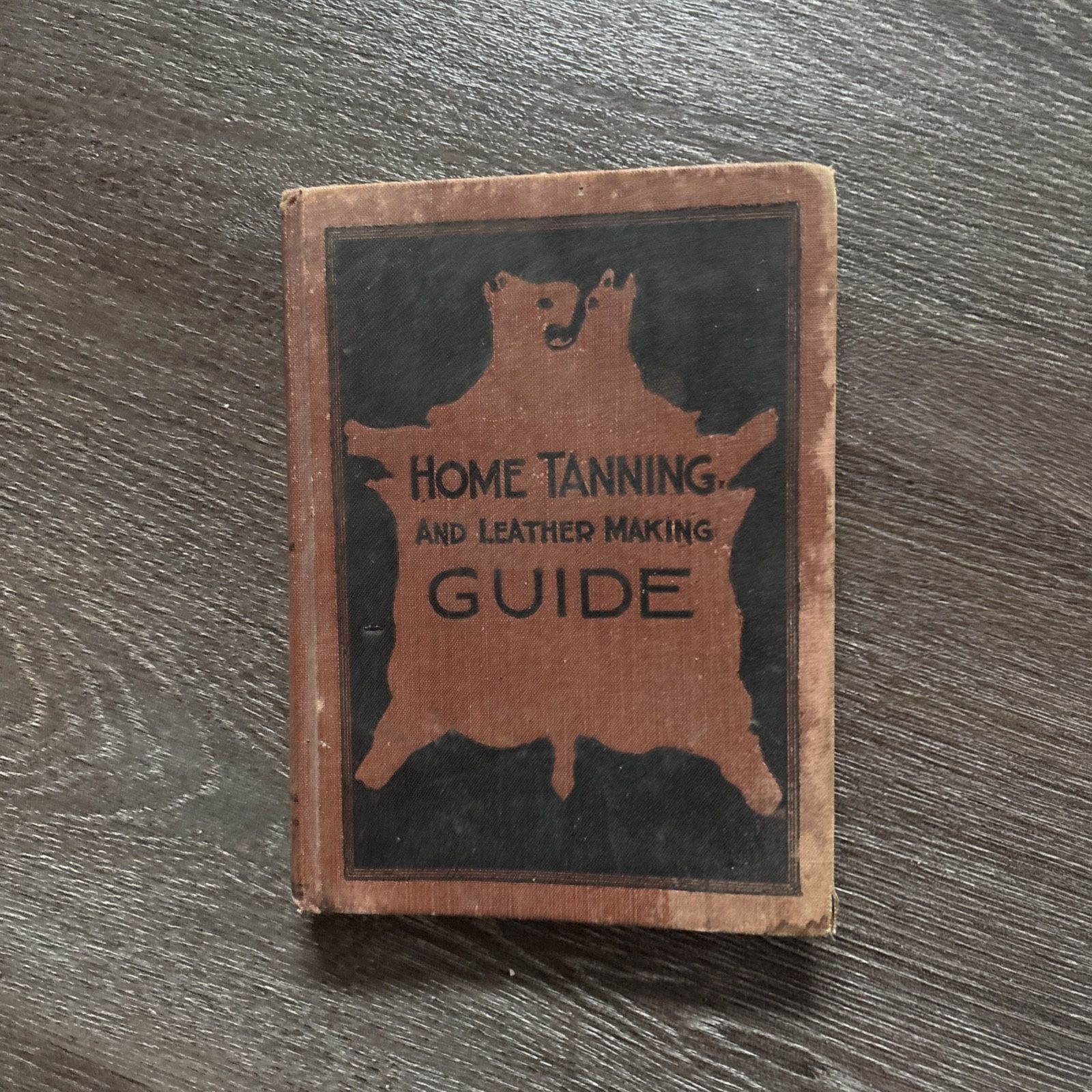 Vintage Home Tanning And Leather Making Guide 1922 by A. Farnham 6th edition